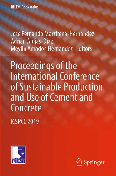 Jose Fernando Martirena-Hernandez, Adrian Alujas-Díaz, Meylin Amador-Hernandez - Proceedings of the International Conference of Sustainable Production and Use of Cement and Concrete, Häftad