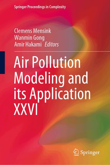 Clemens Mensink, Wanmin Gong, Amir Hakami - Air Pollution Modeling and its Application XXVI, Inbunden