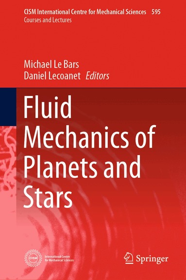 Michael Le Bars, Daniel Lecoanet - Fluid Mechanics of Planets and Stars, Inbunden