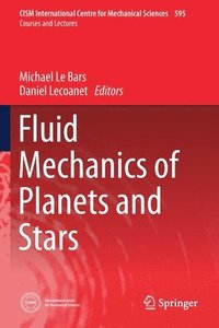 bokomslag Fluid Mechanics of Planets and Stars