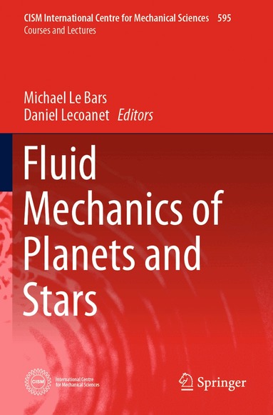 Michael Le Bars, Daniel Lecoanet - Fluid Mechanics of Planets and Stars, Häftad