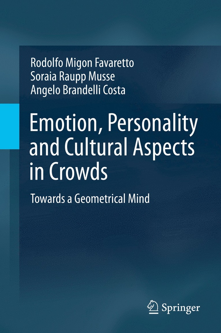 Rodolfo Migon Favaretto, Soraia Raupp Musse, Angelo Brandelli Costa - Emotion, Personality and Cultural Aspects in Crowds, Inbunden