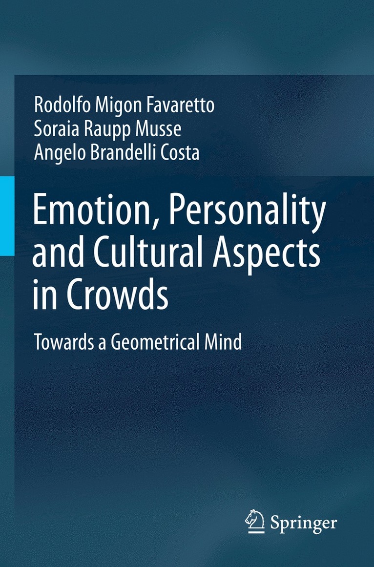 Rodolfo Migon Favaretto, Soraia Raupp Musse, Angelo Brandelli Costa - Emotion, Personality and Cultural Aspects in Crowds, Häftad