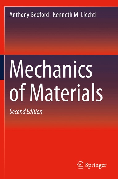 Anthony Bedford, Kenneth M. Liechti - Mechanics of Materials, Häftad