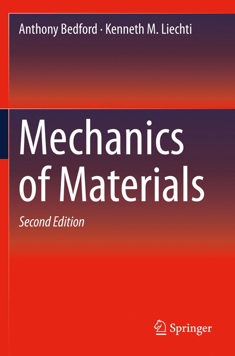 Anthony Bedford, Kenneth M. Liechti - Mechanics of Materials, Häftad