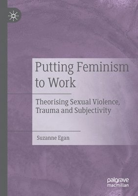 Suzanne Egan - Putting Feminism to Work, Häftad