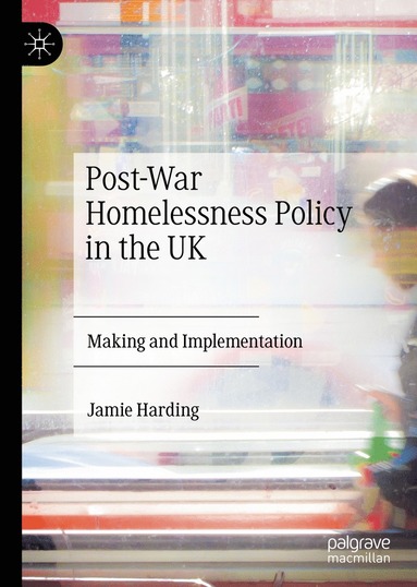 bokomslag Post-War Homelessness Policy in the UK