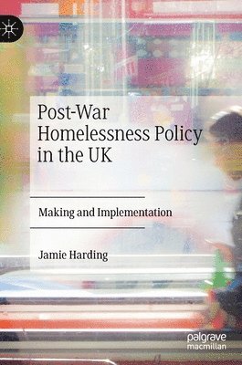 Post-War Homelessness Policy in the UK 1