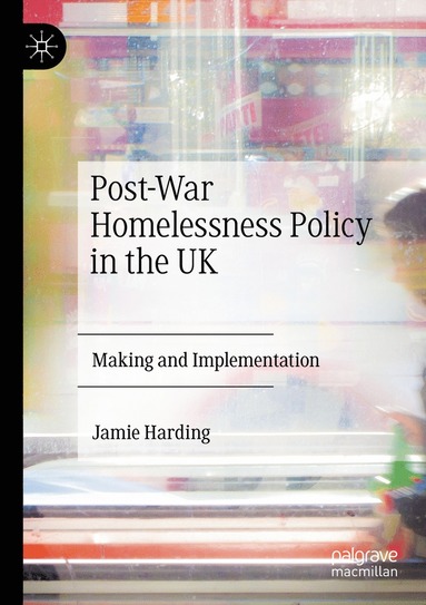 bokomslag Post-War Homelessness Policy in the UK