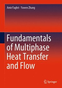 bokomslag Fundamentals of Multiphase Heat Transfer and Flow