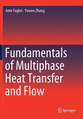 bokomslag Fundamentals of Multiphase Heat Transfer and Flow