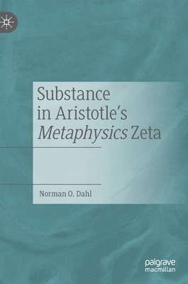 bokomslag Substance in Aristotle's Metaphysics Zeta