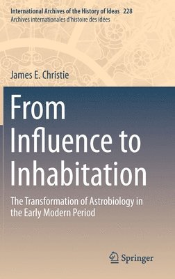James E. Christie - From Influence to Inhabitation, Inbunden