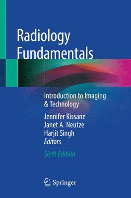 Jennifer Kissane, Janet A. Neutze, Harjit Singh - Radiology Fundamentals, Häftad