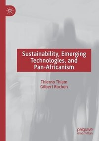 bokomslag Sustainability, Emerging Technologies, and Pan-Africanism