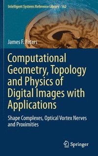 bokomslag Computational Geometry, Topology and Physics of Digital Images with Applications