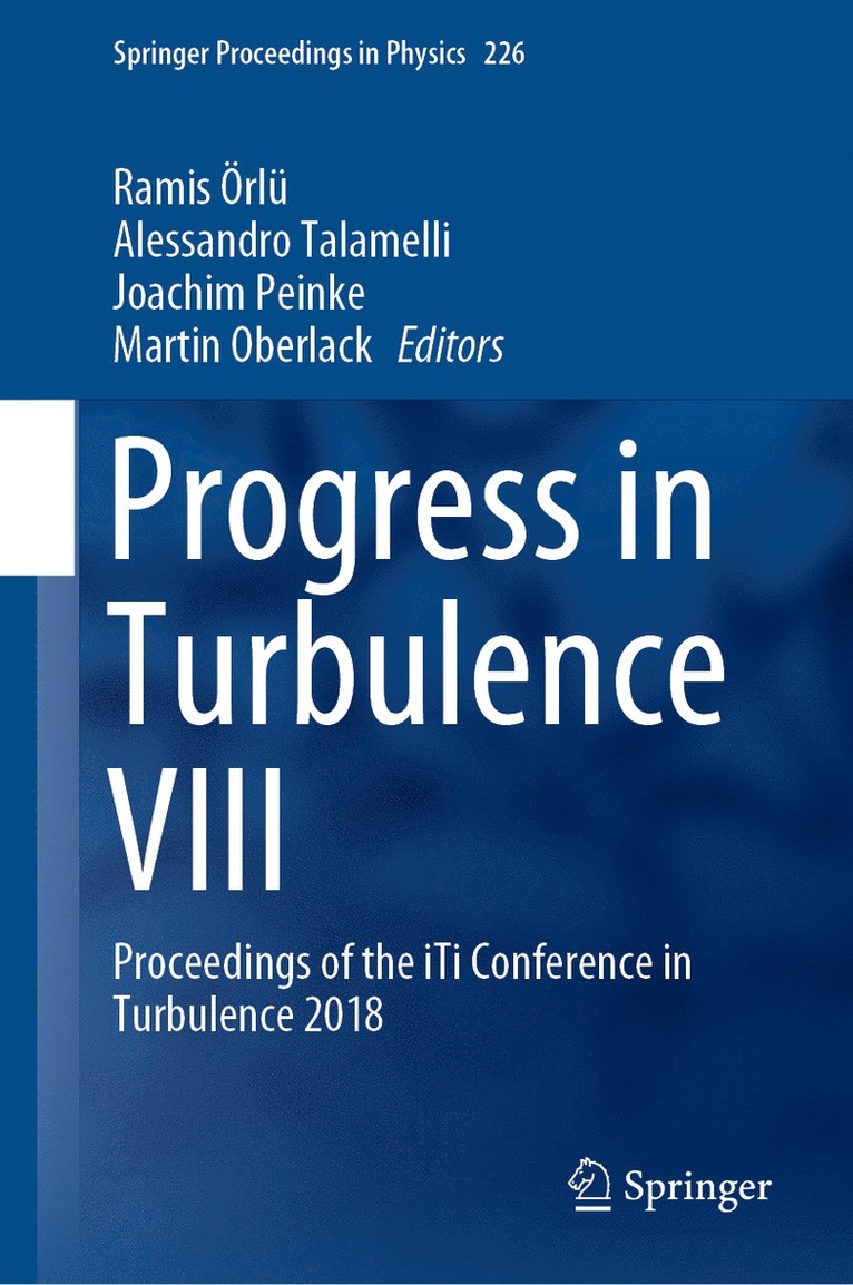 Ramis Örlü, Alessandro Talamelli, Joachim Peinke, Martin Oberlack - Progress in Turbulence VIII, Inbunden