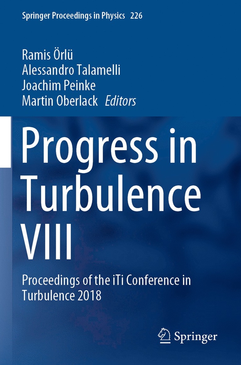 Ramis Örlü, Alessandro Talamelli, Joachim Peinke, Martin Oberlack, Ramis Orlu - Progress in Turbulence VIII, Häftad