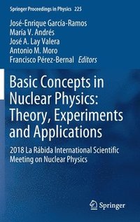 bokomslag Basic Concepts in Nuclear Physics: Theory, Experiments and Applications