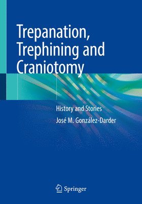Trepanation, Trephining and Craniotomy 1