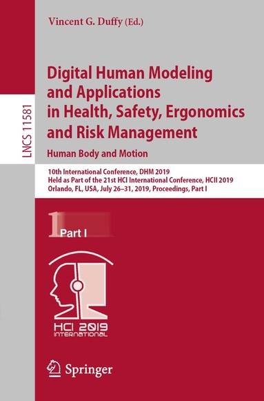 Vincent G. Duffy - Digital Human Modeling and Applications in Health, Safety, Ergonomics and Risk Management. Human Body and Motion, Häftad