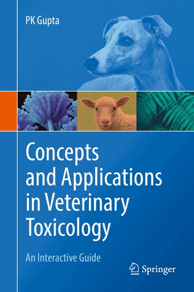 PK Gupta - Concepts and Applications in Veterinary Toxicology, Inbunden