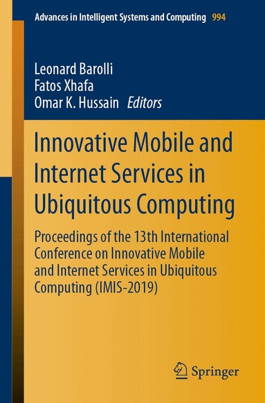 Leonard Barolli, Fatos Xhafa, Omar K. Hussain - Innovative Mobile and Internet Services in Ubiquitous Computing, Häftad