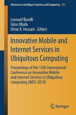 bokomslag Innovative Mobile and Internet Services in Ubiquitous Computing