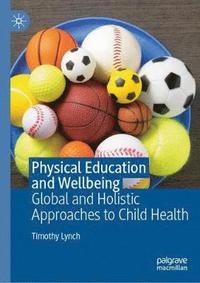 bokomslag Physical Education and Wellbeing