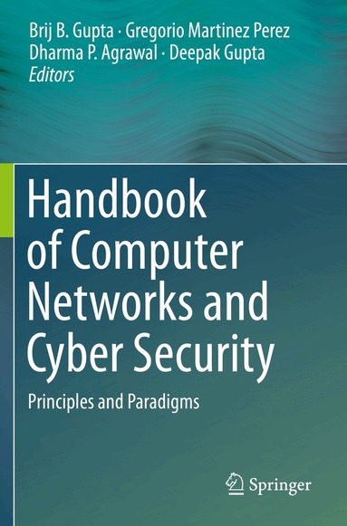 Brij B. Gupta, Gregorio Martinez Perez, Dharma P. Agrawal, Deepak Gupta - Handbook of Computer Networks and Cyber Security, Häftad
