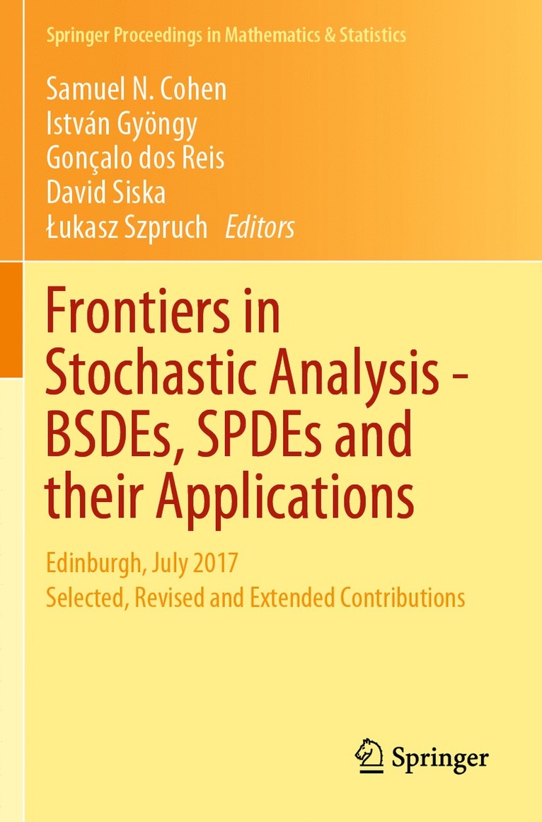 Samuel N. Cohen, István Gyöngy, Gonҫalo dos Reis, David Siska, Łukasz Szpruch, Istvan Gyongy, Gon?alo dos Reis, Lukasz Szpruch, Gon¿alo dos Reis, ¿Ukasz Szpruch - Frontiers in Stochastic Analysis–BSDEs, SPDEs and their Applications, Häftad