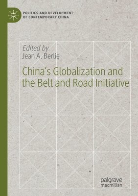bokomslag China's Globalization and the Belt and Road Initiative