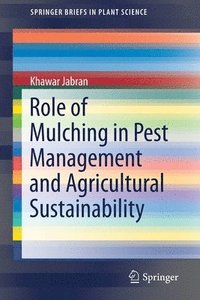 bokomslag Role of Mulching in Pest Management and Agricultural Sustainability