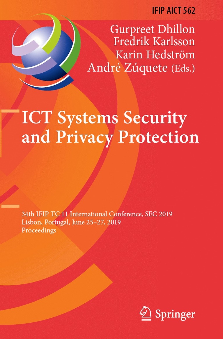 Gurpreet Dhillon, Fredrik Karlsson, Karin Hedström, André Zúquete, Karin Hedstrom, Andre Zuquete - ICT Systems Security and Privacy Protection, Häftad