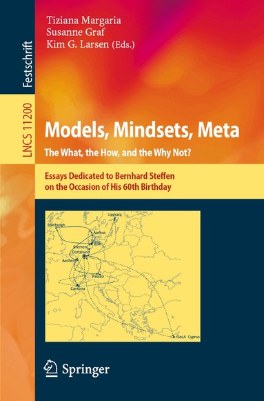 Tiziana Margaria, Susanne Graf, Kim G. Larsen - Models, Mindsets, Meta: The What, the How, and the Why Not?, Häftad