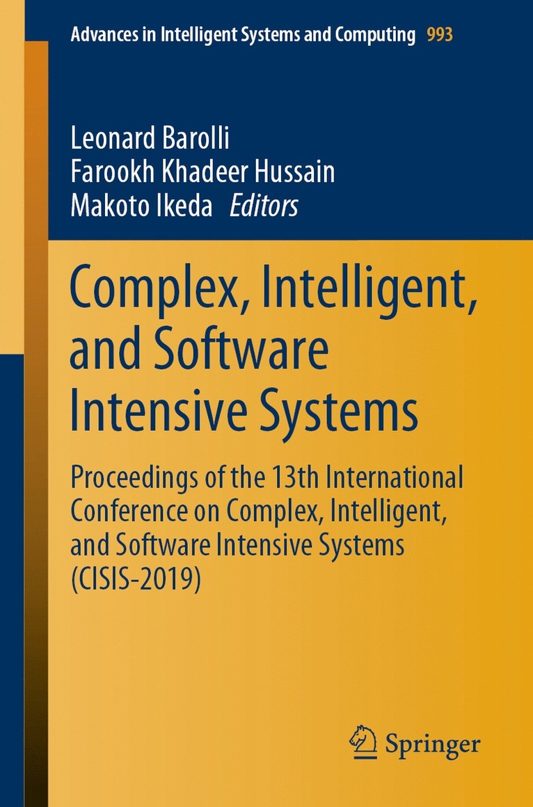 Leonard Barolli, Farookh Khadeer Hussain, Makoto Ikeda - Complex, Intelligent, and Software Intensive Systems, Häftad