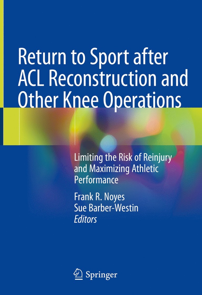 Frank R. Noyes, Sue Barber-Westin - Return to Sport after ACL Reconstruction and Other Knee Operations, Inbunden