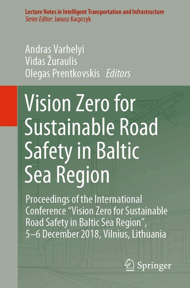 Andras Varhelyi, Vidas Žuraulis, Olegas Prentkovskis - Vision Zero for Sustainable Road Safety in Baltic Sea Region, Häftad