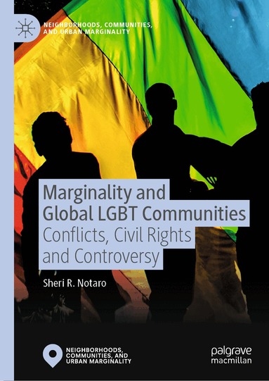Sheri R. Notaro - Marginality and Global LGBT Communities, Inbunden