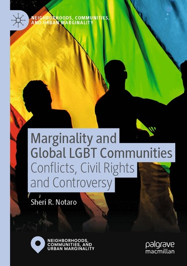 Sheri R. Notaro - Marginality and Global LGBT Communities, Häftad