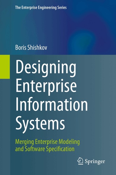 Boris Shishkov - Designing Enterprise Information Systems, Inbunden
