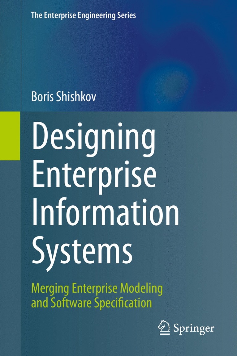 Boris Shishkov - Designing Enterprise Information Systems, Inbunden