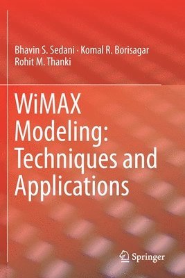 bokomslag WiMAX Modeling: Techniques and Applications