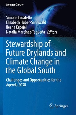 Stewardship of Future Drylands and Climate Change in the Global South 1