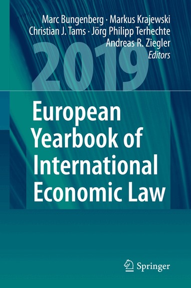 Marc Bungenberg, Markus Krajewski, Christian J. Tams, Jörg Philipp Terhechte, Andreas R. Ziegler - European Yearbook of International Economic Law 2019, Inbunden