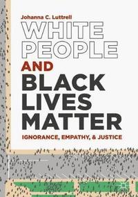 bokomslag White People and Black Lives Matter