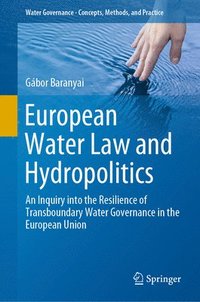 bokomslag European Water Law and Hydropolitics