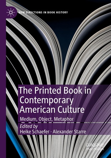 Heike Schaefer, Alexander Starre - Printed Book in Contemporary American Culture, Häftad