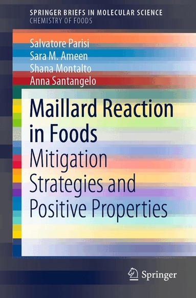 Salvatore Parisi, Sara M. Ameen, Shana Montalto, Anna Santangelo - Maillard Reaction in Foods, Häftad