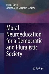 bokomslag Moral Neuroeducation for a Democratic and Pluralistic Society